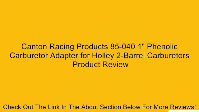Canton Racing Products 85-040 1 Phenolic Carburetor Adapter for Holley 2-Barrel Carburetors Review