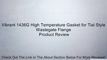 Vibrant 1436G High Temperature Gasket for Tial Style Wastegate Flange Review