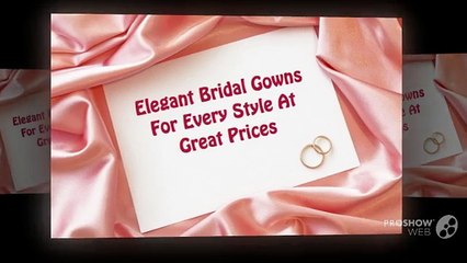 Elegant Bridal Gowns For Every Style At Great Prices