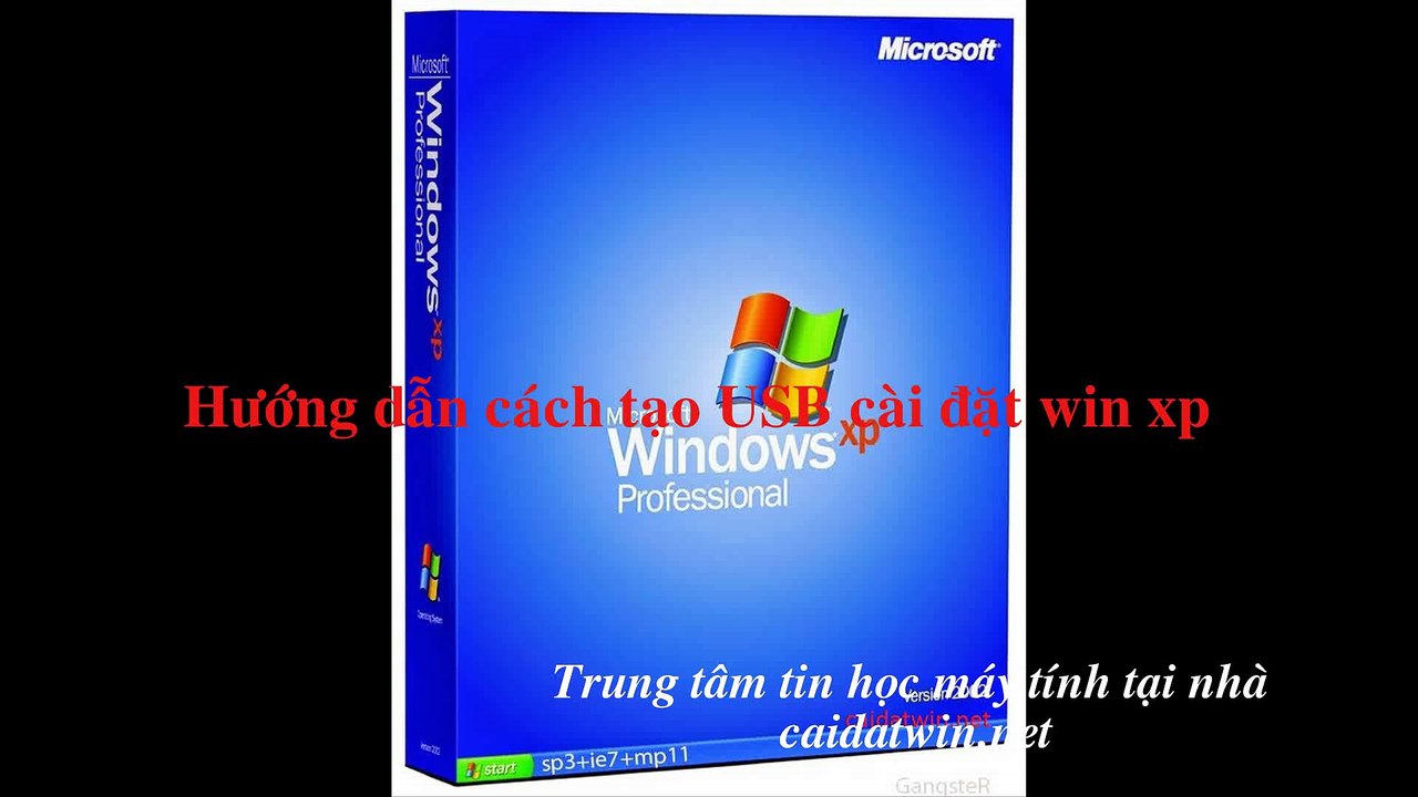 Hướng dẫn cách tạo USB cài đặt win xp caidatwin.net