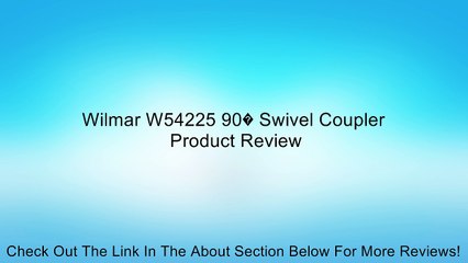 Wilmar W54225 90� Swivel Coupler Review