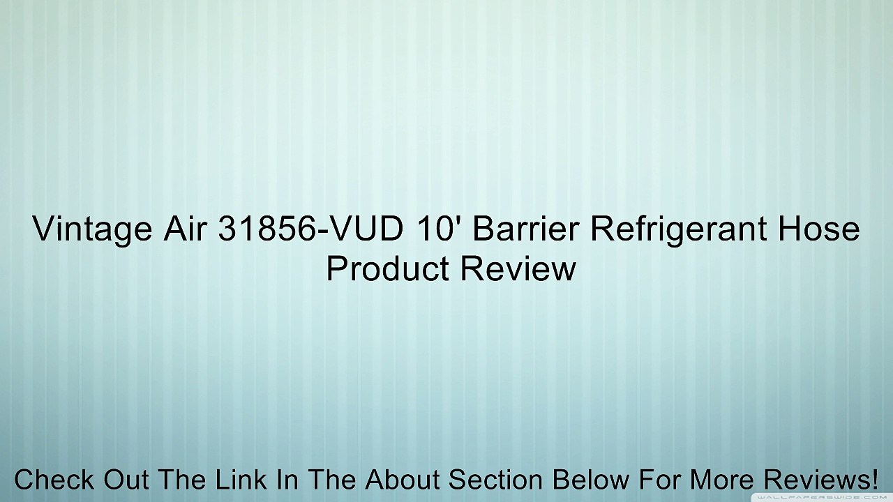 Vintage Air 31856-VUD 10' Barrier Refrigerant Hose Review