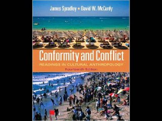 Conformity and Conflict: Readings in Cultural Anthropology (14th Edition) James Spradley Late