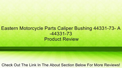 Eastern Motorcycle Parts Caliper Bushing 44331-73- A-44331-73 Review