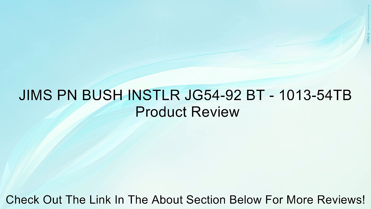 JIMS PN BUSH INSTLR JG54-92 BT - 1013-54TB Review