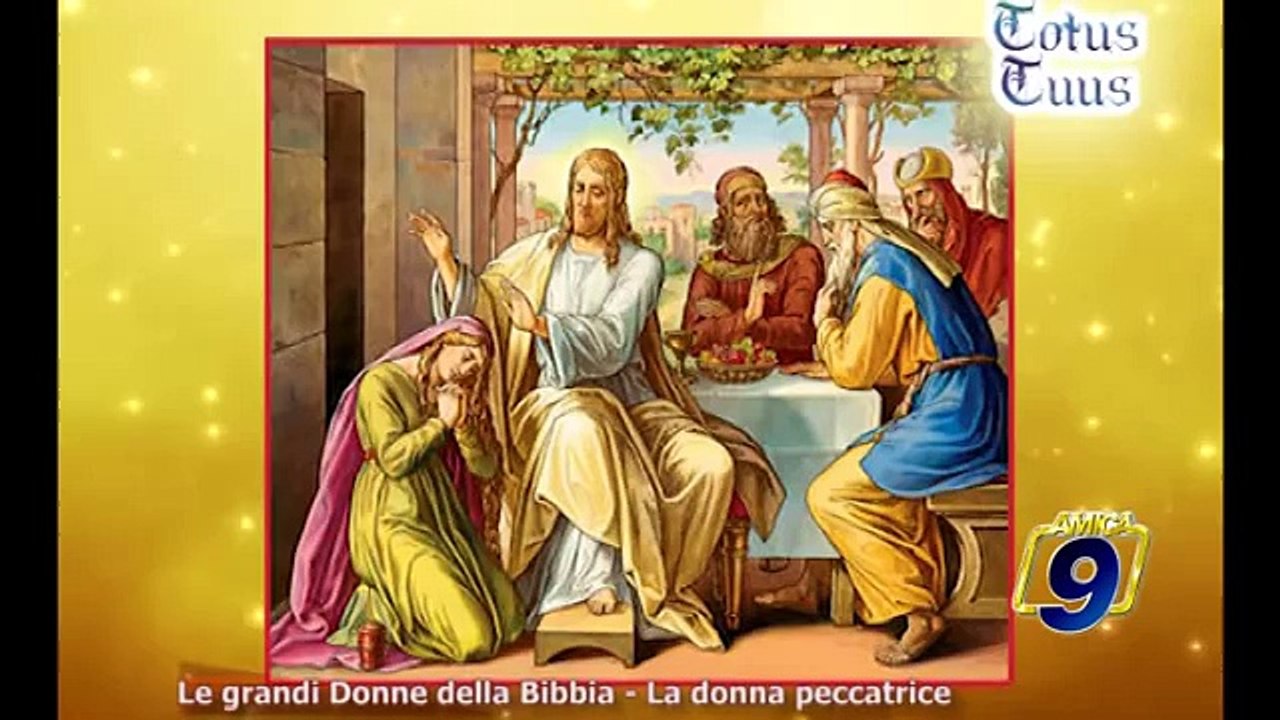 TOTUS TUUS | Le grandi Donne della Bibbia - La donna peccatrice