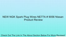 NEW NGK Spark Plug Wires NE77A # 9056 Nissan Review
