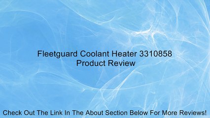 Fleetguard Coolant Heater 3310858 Review