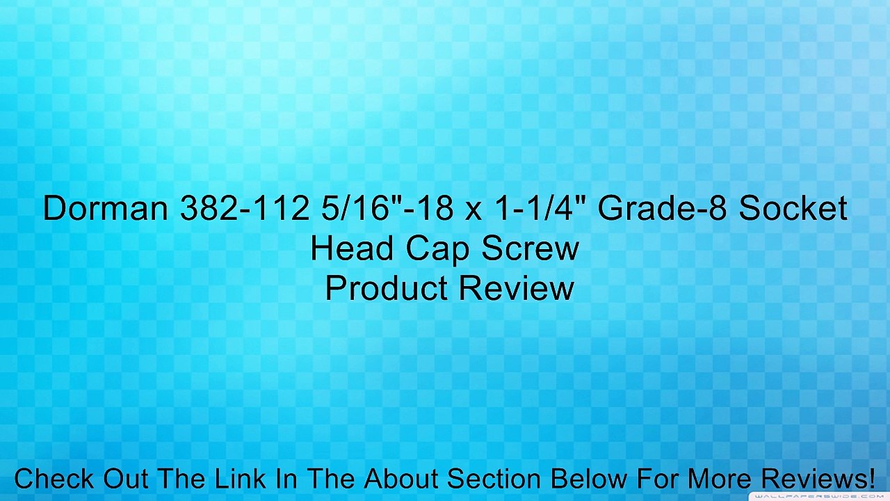 Dorman 382-112 5/16"-18 x 1-1/4" Grade-8 Socket Head Cap Screw Review