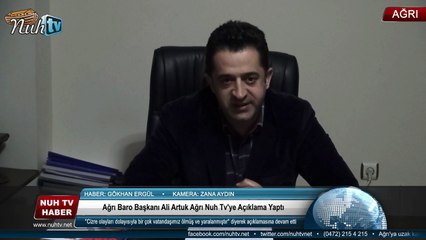 Ağrı baro Başkanı Ali Artuk Ağrı Nuh Tv'ye Açıklama Yaptı