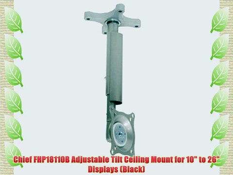 Chief FHP18110B Adjustable Tilt Ceiling Mount for 10 to 26 Displays (Black)