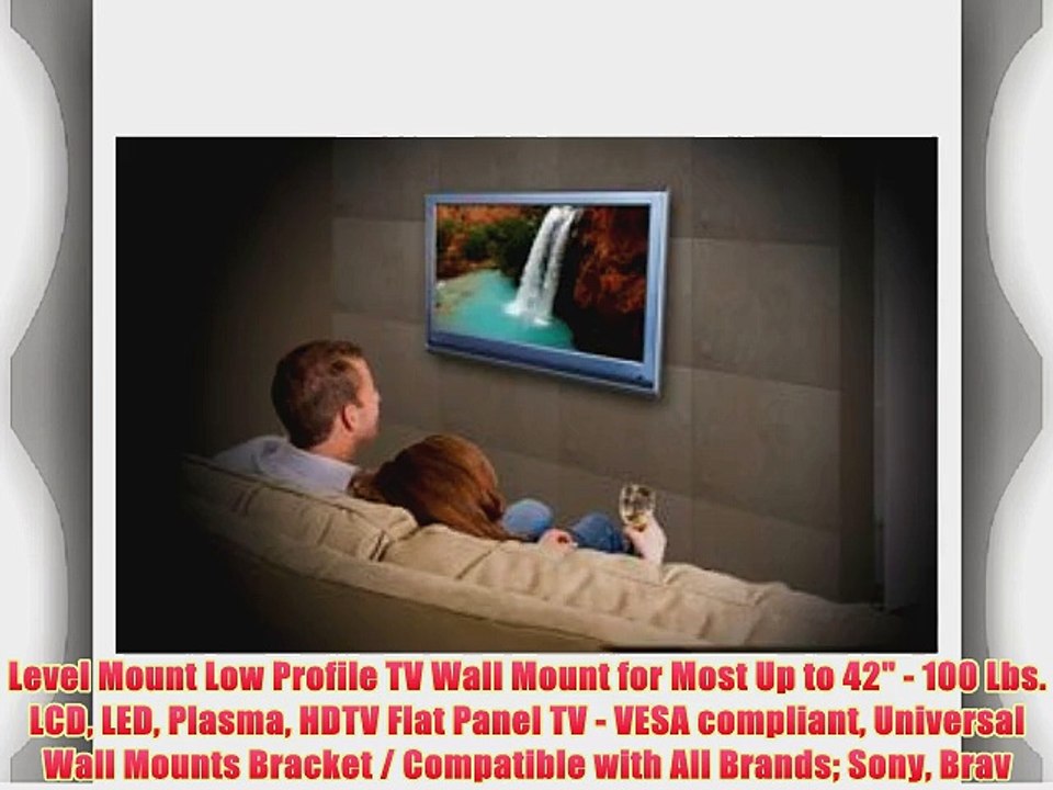 Level Mount Low Profile TV Wall Mount for Most Up to 42 - 100 Lbs. LCD LED Plasma HDTV Flat