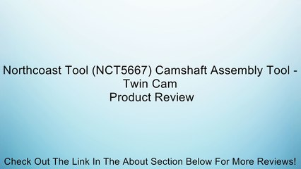Northcoast Tool (NCT5667) Camshaft Assembly Tool - Twin Cam Review