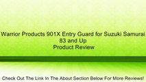 Warrior Products 901X Entry Guard for Suzuki Samurai 83 and Up Review