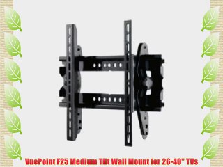 VuePoint F25 Medium Tilt Wall Mount for 26-40 TVs