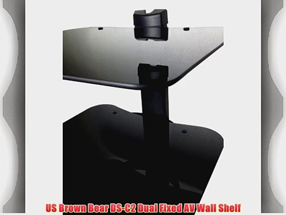 US Brown Bear DS-C2 Dual Fixed AV Wall Shelf