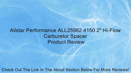 Allstar Performance ALL25982 4150 2" Hi-Flow Carburetor Spacer Review