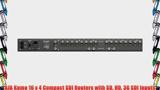 AJA Kumo 16 x 4 Compact SDI Routers with SD HD 3G SDI Inputs and Outputs Via BNC SMPTE 259M/292M/424M