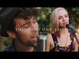 Thinking Out Loud - Ed Sheeran (MAX & Madilyn Bailey cover)