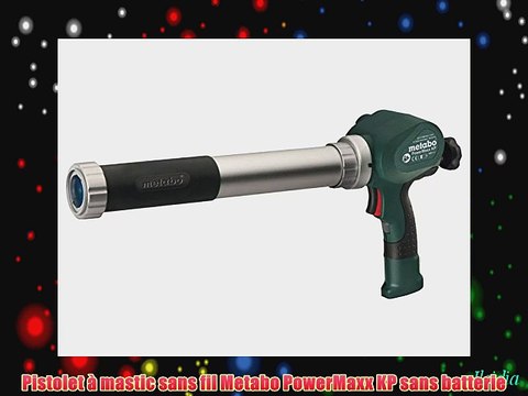 Pistolet ? mastic sans fil Metabo PowerMaxx KP sans batterie