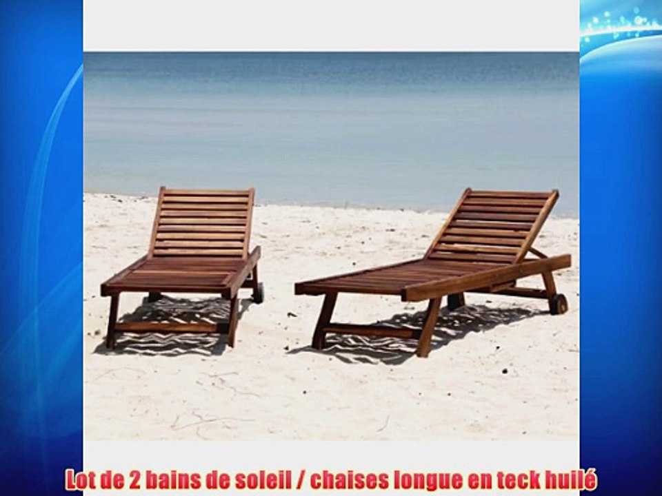 Lot de 2 bains de soleil / chaises longue en teck huil?