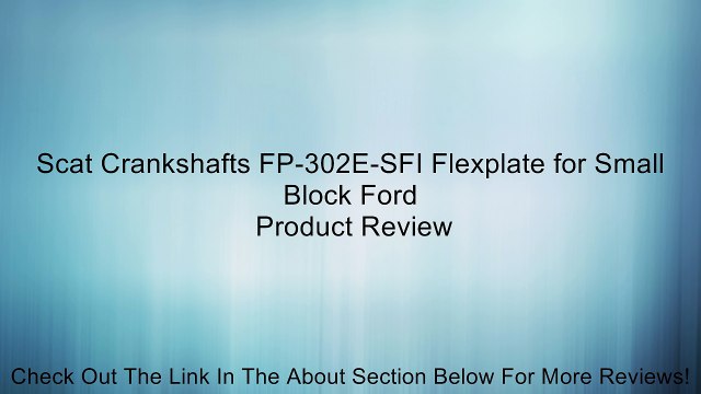 Scat Crankshafts FP-302E-SFI Flexplate for Small Block Ford Review