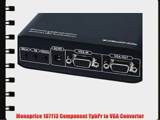 Monoprice 107113 Component YpbPr to VGA Converter