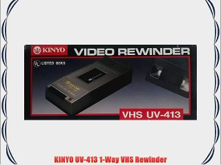 KINYO UV-413 1-Way VHS Rewinder