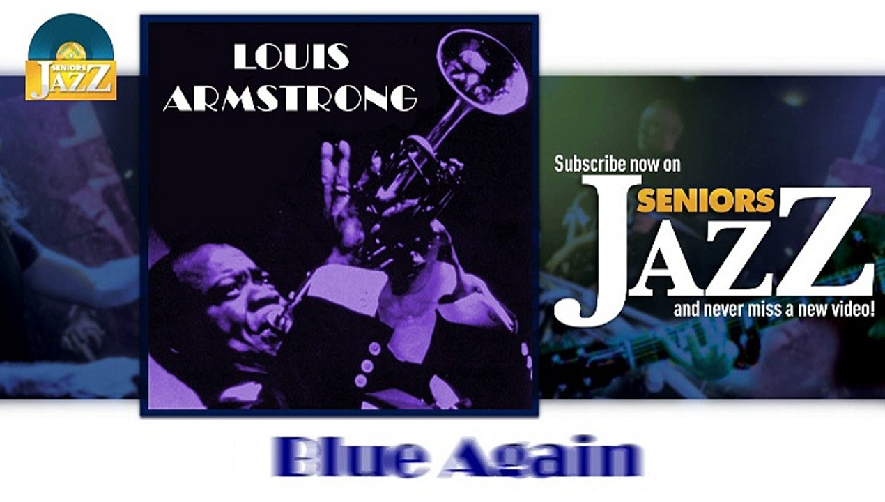 Louis Armstrong - Blue Again (HD) Officiel Seniors Jazz