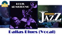 Louis Armstrong - Dallas Blues (Vocal) (HD) Officiel Seniors Jazz