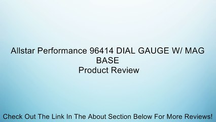 Allstar Performance 96414 DIAL GAUGE W/ MAG BASE Review