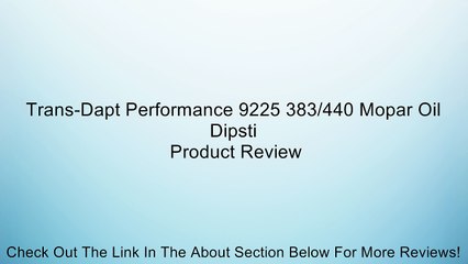 Trans-Dapt Performance 9225 383/440 Mopar Oil Dipsti Review