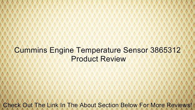 Cummins Engine Temperature Sensor 3865312 Review