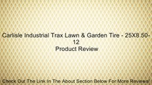 Carlisle Industrial Trax Lawn & Garden Tire - 25X8.50-12 Review