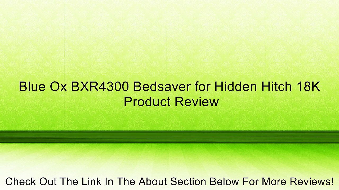 Blue Ox BXR4300 Bedsaver for Hidden Hitch 18K Review