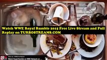 Watch WWE ROYAL RUMBLE 2015   Live Stream and Replay Online   on Wrestletube.Net