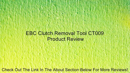 EBC Clutch Removal Tool CT009 Review
