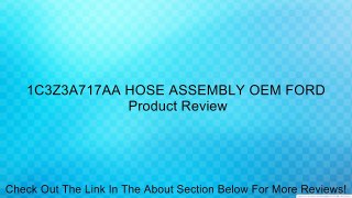 1C3Z3A717AA HOSE ASSEMBLY OEM FORD Review