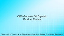 OES Genuine Oil Dipstick Review