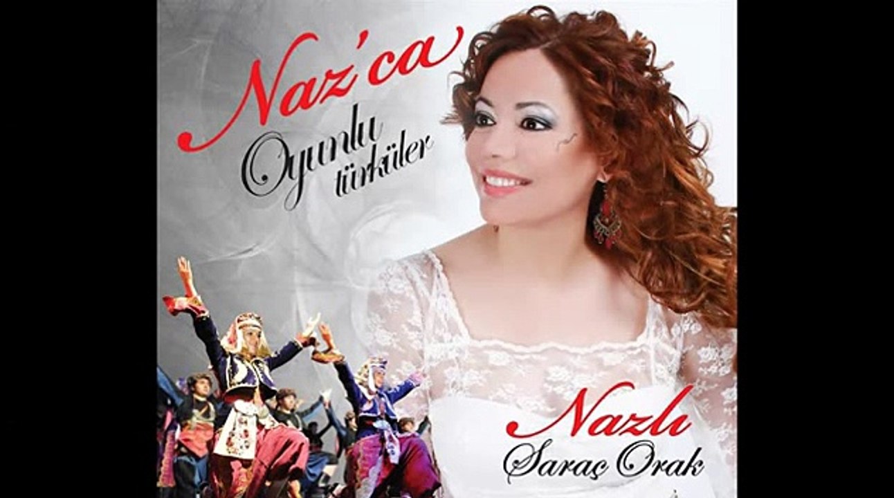 NAZLI SARAÇ ORAK (NAZ'CA OYUNLU TÜRKÜLER)