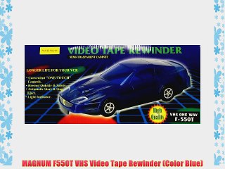 MAGNUM F550T VHS Video Tape Rewinder (Color Blue)