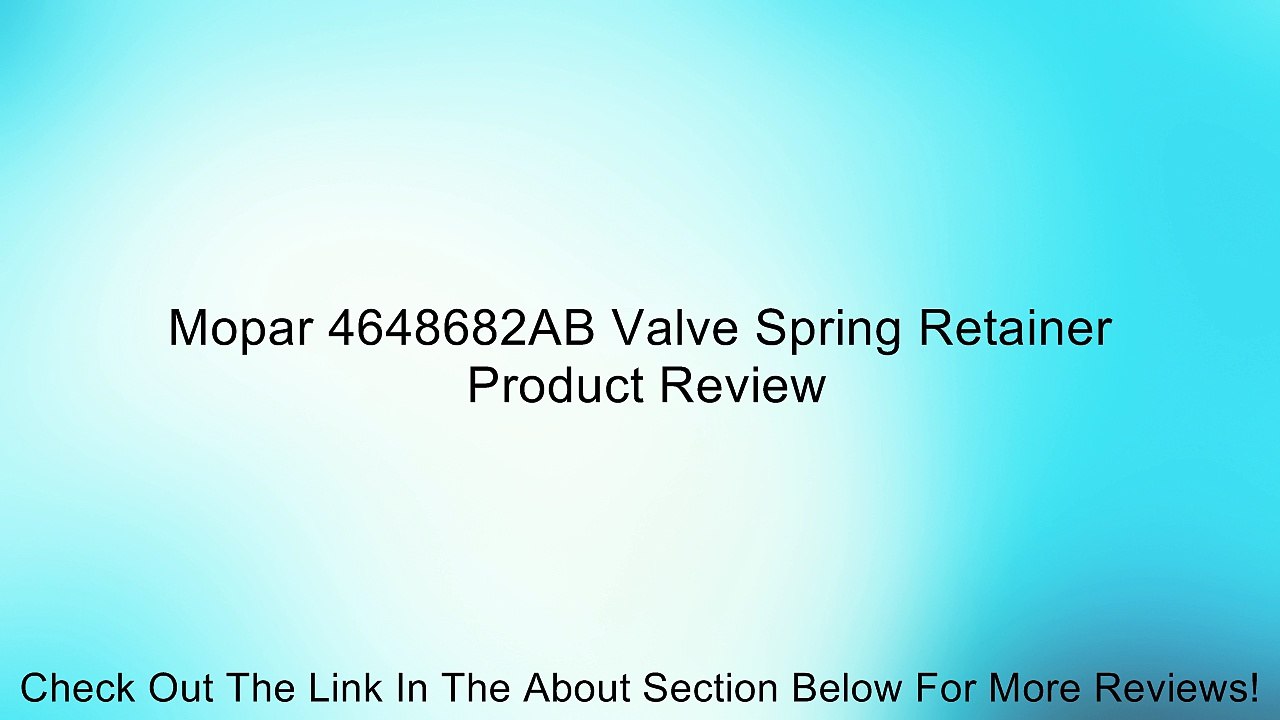 Mopar 4648682AB Valve Spring Retainer Review