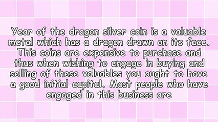 Familiarizing With Year Of The Dragon Silver Coin