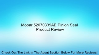 Mopar 52070339AB Pinion Seal Review