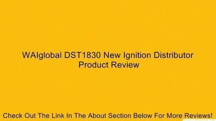 WAIglobal DST1830 New Ignition Distributor Review