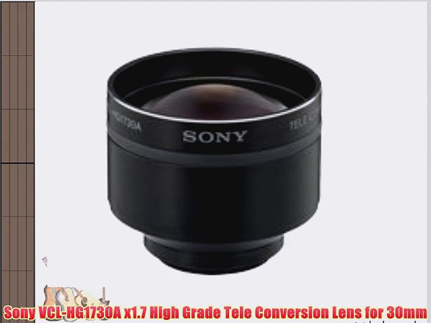 Sony VCL-HG1730A x1.7 High Grade Tele Conversion Lens for 30mm