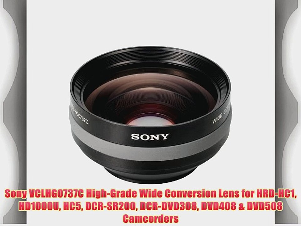 Sony VCLHG0737C High-Grade Wide Conversion Lens for HRD-HC1 HD1000U HC5 DCR-SR200 DCR-DVD308