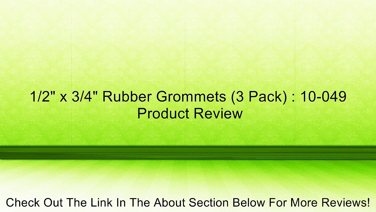 1/2" x 3/4" Rubber Grommets (3 Pack) : 10-049 Review