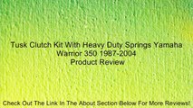 Tusk Clutch Kit With Heavy Duty Springs Yamaha Warrior 350 1987-2004 Review