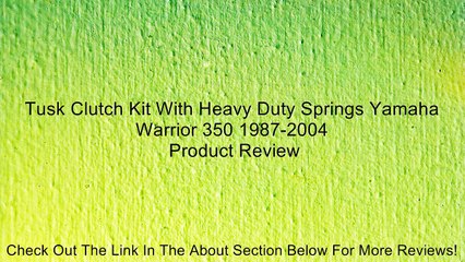 Download Video: Tusk Clutch Kit With Heavy Duty Springs Yamaha Warrior 350 1987-2004 Review